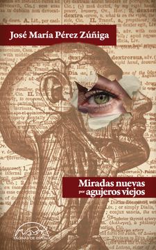 portada Miradas Nuevas por Agujeros Viejos (in Spanish)