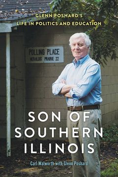 portada Son of Southern Illinois: Glenn Poshard's Life in Politics and Education (en Inglés)