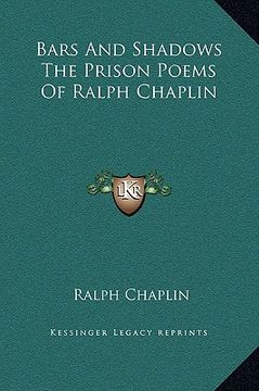 portada bars and shadows the prison poems of ralph chaplin (en Inglés)