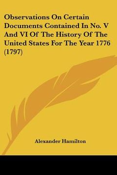 portada observations on certain documents contained in no. v and vi of the history of the united states for the year 1776 (1797) (en Inglés)