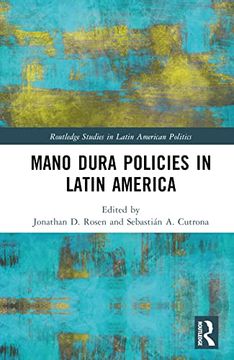 portada Mano Dura Policies in Latin America (Routledge Studies in Latin American Politics) (en Inglés)