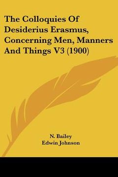 portada the colloquies of desiderius erasmus, concerning men, manners and things v3 (1900) (in English)
