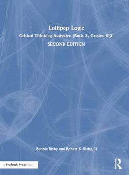 portada Lollipop Logic: Critical Thinking Activities (Book 3, Grades K-2) (Lollipop Logic, 3) (in English)