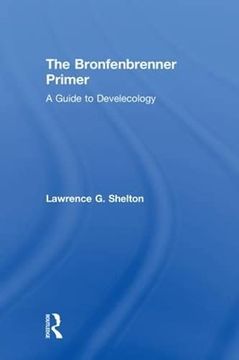 portada The Bronfenbrenner Primer: A Guide to Develecology (en Inglés)