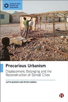 portada Precarious Urbanism: Displacement, Belonging and the Reconstruction of Somali Cities (en Inglés)