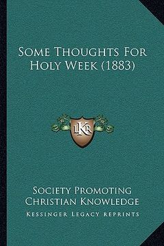 portada some thoughts for holy week (1883) (en Inglés)