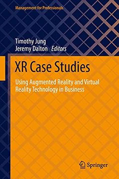 portada Xr Case Studies: Using Augmented Reality and Virtual Reality Technology in Business (en Inglés)