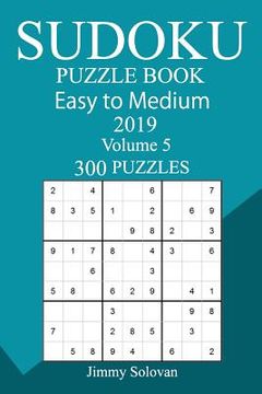 portada 300 Easy to Medium Sudoku Puzzle Book 2019 (en Inglés)