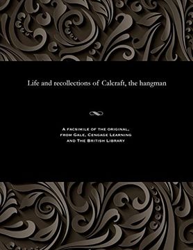 portada Life and Recollections of Calcraft, the Hangman (en Inglés)