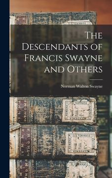 portada The Descendants of Francis Swayne and Others (en Inglés)