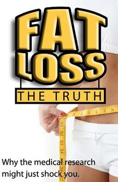portada fat loss the truth (en Inglés)