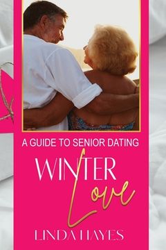portada Winter Love: A Guide to Senior Dating (in English)