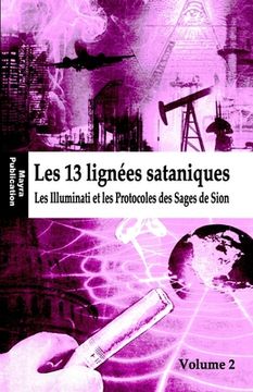 portada Les 13 lignées sataniques: Les Illuminati et les Protocoles des Sages de Sion (in French)