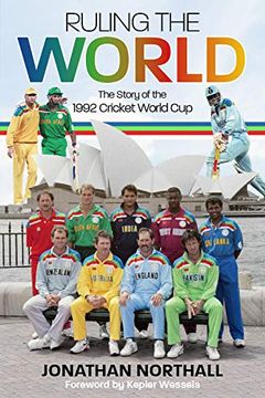 portada Ruling the World: The Story of the 1992 Cricket World Cup (in English)