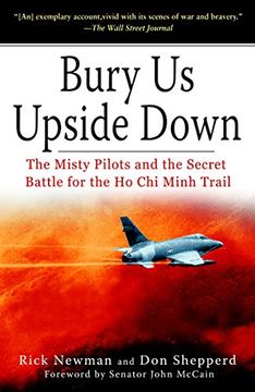 portada Bury us Upside Down: The Misty Pilots and the Secret Battle for the ho chi Minh Trail (en Inglés)