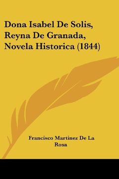 portada Dona Isabel de Solis, Reyna de Granada, Novela Historica (1844)