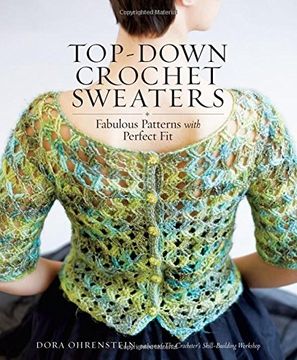 portada Top-Down Crochet Sweaters: Fabulous Patterns With Perfect fit (en Inglés)