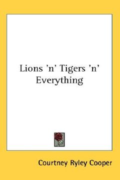 portada lions 'n' tigers 'n' everything (en Inglés)