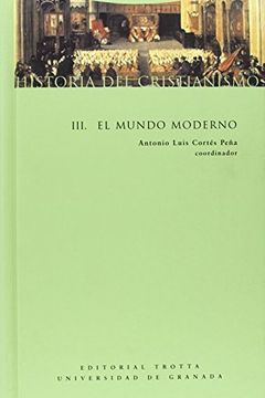 portada Historia del Cristianismo (Vol. Iii): El Mundo Moderno (in Spanish)