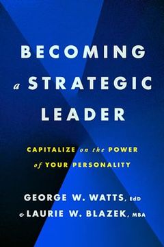 portada Becoming a Strategic Leader: Capitalize on the Power of Your Personality (en Inglés)