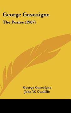 portada george gascoigne: the posies (1907) (en Inglés)