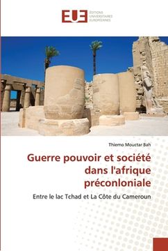 portada Guerre pouvoir et société dans l'afrique préconloniale (en Francés)