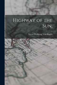 portada Highway of the Sun; (en Inglés)