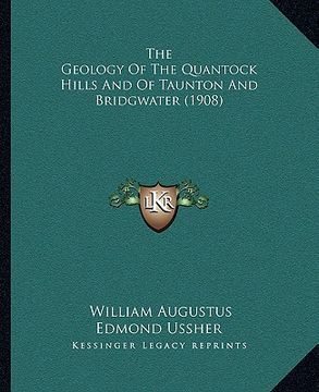 portada the geology of the quantock hills and of taunton and bridgwater (1908) (en Inglés)