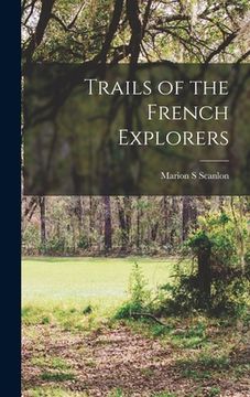 portada Trails of the French Explorers (en Inglés)