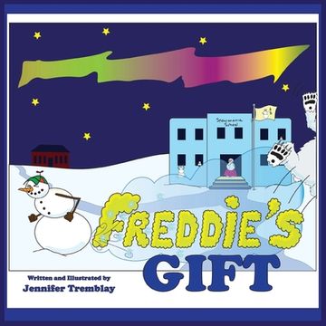 portada Freddie's Gift: He can't hold the toots in much longer. Especially when a great big polar bear comes bounding into his school...