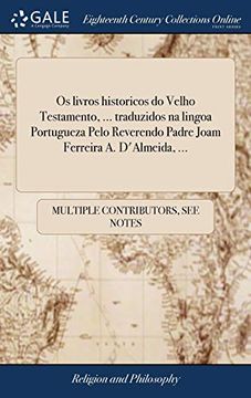 portada Os Livros Historicos do Velho Testamento,. Traduzidos na Lingoa Portugueza Pelo Reverendo Padre Joam Ferreira a. D'almeida,. (en Portugués)