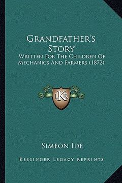 portada grandfather's story: written for the children of mechanics and farmers (1872) (en Inglés)