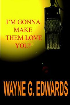 portada i'm gonna make them love you! (en Inglés)