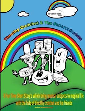 portada Timothy Crotchet & The Percussionists Story Time: 8 Fun Time Short Story's which bring musical subjects to magical life