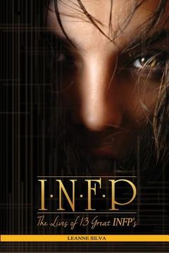 portada Infp: The Lives of 13 Great Infps