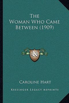portada the woman who came between (1909) (in English)