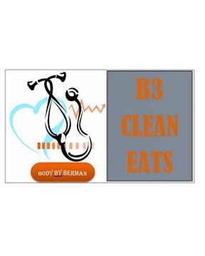 portada B3 Clean Eats: Volume 1 (en Inglés)
