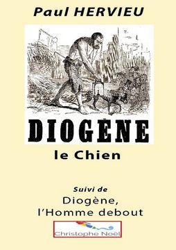 portada Diogène le Chien: Suivi de Diogène, L'homme Debout (en Francés)