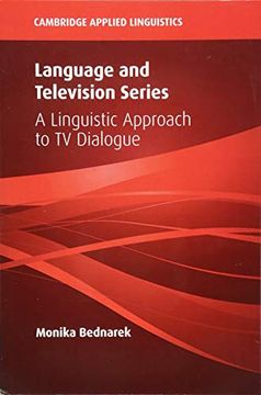 portada Language and Television Series: A Linguistic Approach to tv Dialogue (Cambridge Applied Linguistics) (en Inglés)