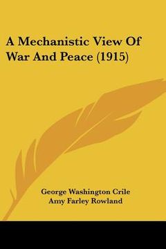 portada a mechanistic view of war and peace (1915) (en Inglés)