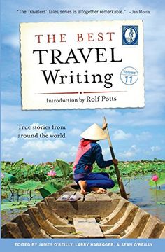 portada The Best Travel Writing, Volume 11: True Stories from Around the World