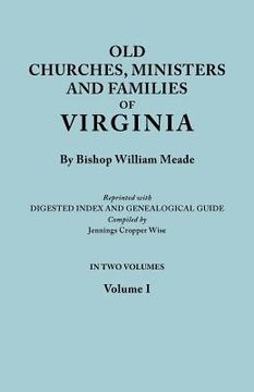 portada old churches, ministers and families of virginia. in two volumes. volume i (reprinted with digested index and genealogical guide compiled by jennings (in English)