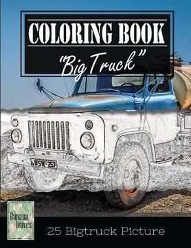 portada Classic Truck Jumbo Car Sketch Grayscale Photo Adult Coloring Book, Mind Relaxation Stress Relief: Just added color to release your stress and power b