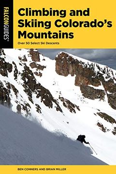 portada Climbing and Skiing Colorado's Mountains: Over 50 Select ski Descents (en Inglés)