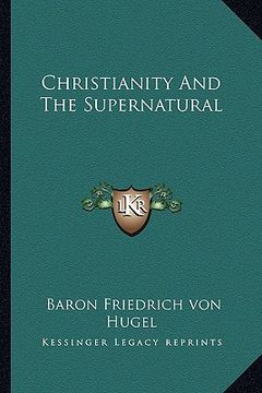 portada christianity and the supernatural (en Inglés)