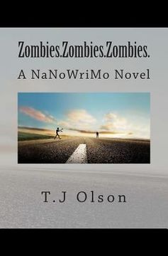 portada Zombies.Zombies.Zombies.: A NaNoWriMo Novel (en Inglés)