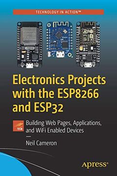 portada Electronics Projects With the Esp8266 and Esp32: Building web Pages, Applications, and Wifi Enabled Devices 