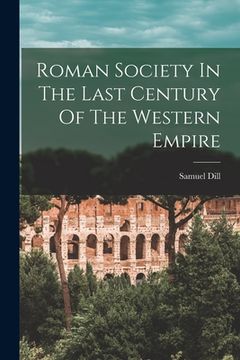 portada Roman Society In The Last Century Of The Western Empire (en Inglés)