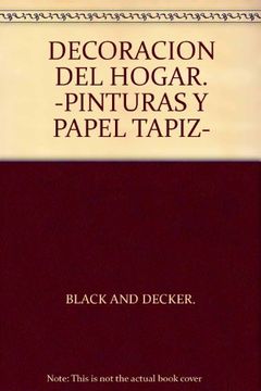 portada DECORACION DEL HOGAR. -PINTURAS Y PAPEL TAPIZ-