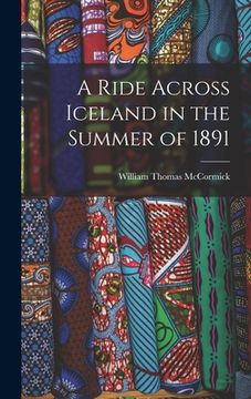 portada A Ride Across Iceland in the Summer of 1891 (en Inglés)